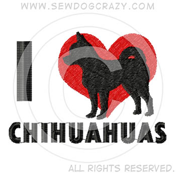 I Love Chihuahuas Shirts