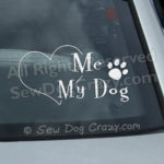 Love Me Love my Dog Vinyl Stickers