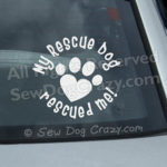 My Rescue Dog Rescued Me Window Decal