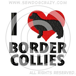 I Love Border Collies Shirt