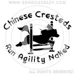 Run Naked Chinese Crested Agility Shirts