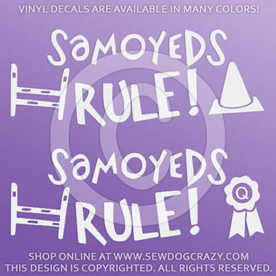 Samoyeds Rule Dog Sports Vinyl Decals