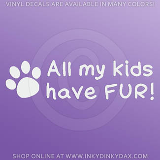 All my Kids Have Fur Stickers