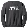 Rough Collie Dad Sweatshirt