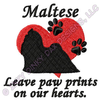 Maltese Leave Paw Prints On Our Hearts embroidery