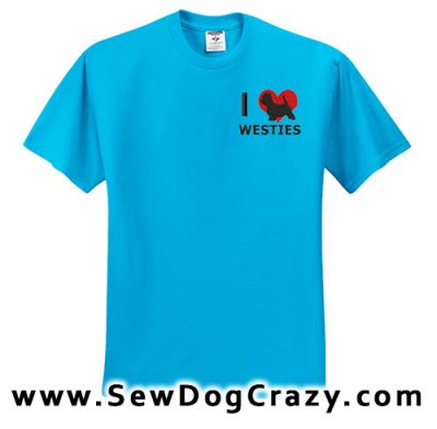 I Love Westies Embroidered Tees