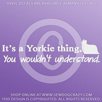 It's a Yorkie Thing Decal