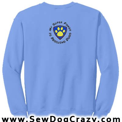 My Super Power is Rescuing Dogs Sweatshirt
