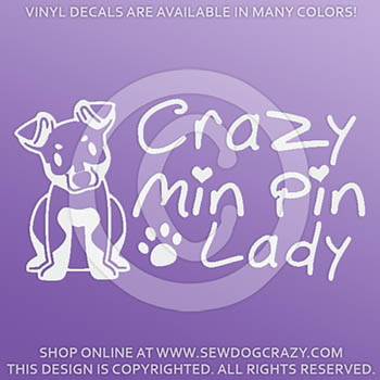 Crazy Min Pin Lady Vinyl Stickers