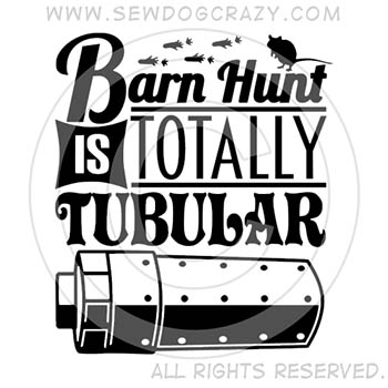 Totally Tubular Barn Hunt Shirts