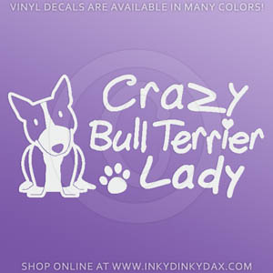 Crazy Bull Terrier Lady Decals