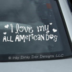 I Love my All American Dog Decals