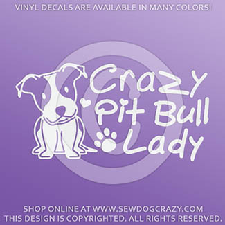 Crazy Pit Bull Lady Decals