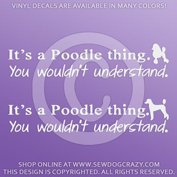 It's a Poodle Thing Vinyl Decals