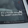 It's a Poodle Thing Car Window Sticker