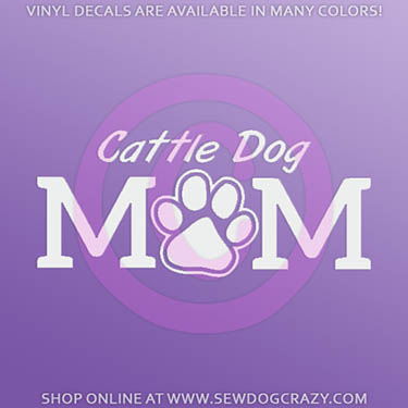 Cattle Dog Mom Window Stickers