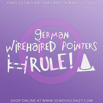 German Wirehaired Pointers Rule Decal