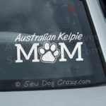 Australian Kelpie Mom Car Window Sticker