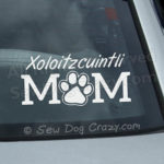 Xoloitzcuintli Mom Car Window Sticker