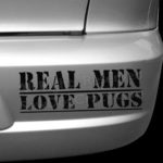 Real Men Love Pugs Bumper Stickers