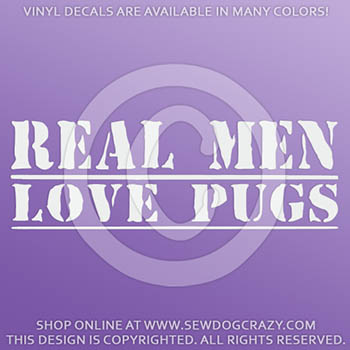 Vinyl Real Men Love Pugs Car Stickers