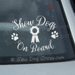 Show Dogs On Board Window Sticker