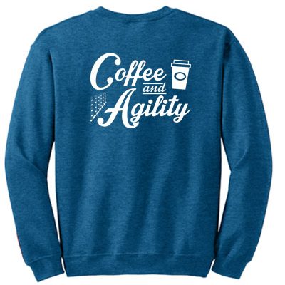 Coffee and Agility Sweatshirts