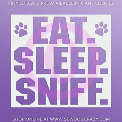 Eat Sleep Sniff Nose Work Car Stickers