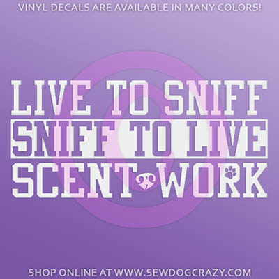 Live to sniff scent work sticker