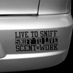 Live to sniff nose work sticker