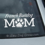 French Bulldog Mom Car Window Sticker