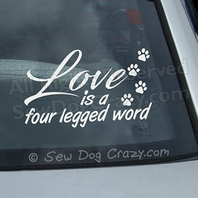 Love is a Four Legged Word Decal