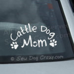 Cattle Dog Mom Car Window Stickers