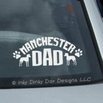 Manchester Terrier Dad Car Window Sticker