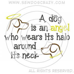 A dog is an Angel Embroidered Shirt