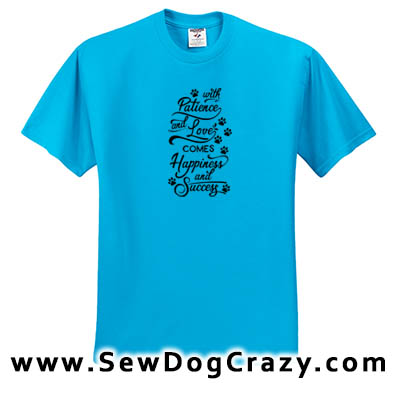 Patience and Love Dog Training Tshirts