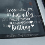 Just a Dog Brittany Car Window Sticker