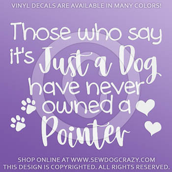 Just a Dog Pointer Car Stickers