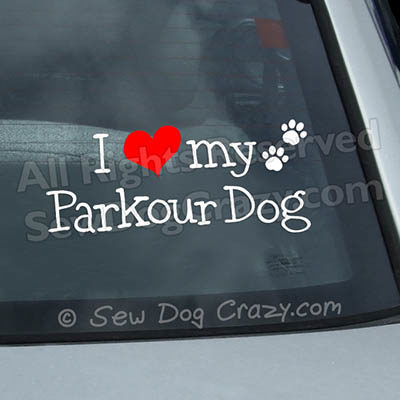 I Love my Parkour Dog Car Decal