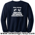 Funny Handler Failure Agility Sweatshirt