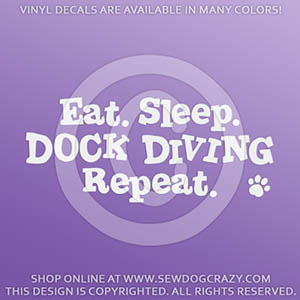 Eat Sleep Dock Diving Vinyl Decals