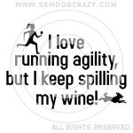 Funny Wine Agility Shirts